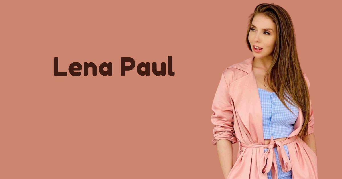 Lena Paul Husband, Is She Married? Past Affairs & More