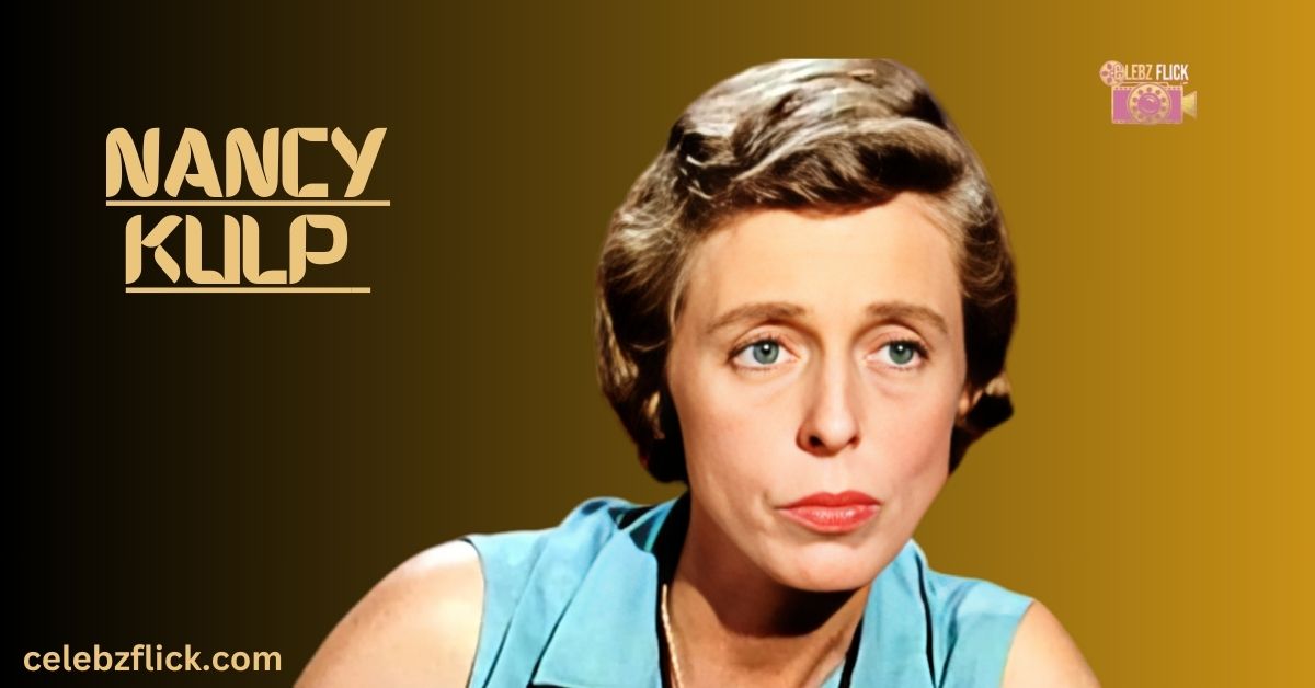 Nancy Kulp Net Worth: Age, Biography, and Family