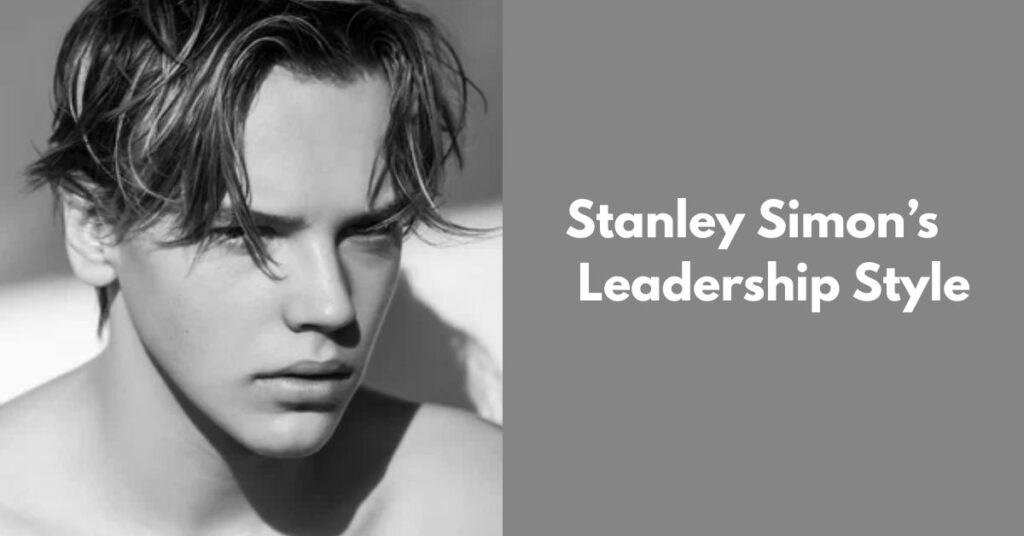 Stanley Simon’s Leadership Style